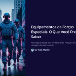 1 Equipamentos de Forcas Especiais O Que Voce Precisa Saber